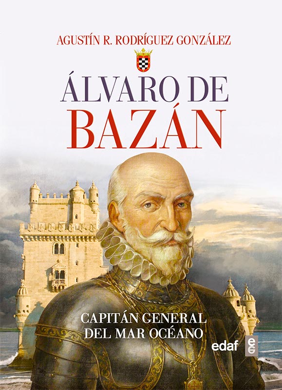 Libro Álvaro de Bazán: Capitán General del Mar Océano Portada del libro Álvaro de Bazán: Capitán General del Mar Océano